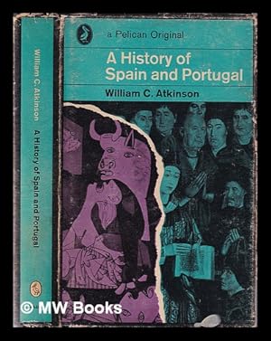 Seller image for A history of Spain and Portugal / by W.C. Atkinson for sale by MW Books Ltd.