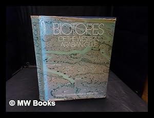 Bild des Verkufers fr Biotopes of the Western Arabian Gulf ; marine life and environments of Saudi Arabia / Philip W. Basson [and others] ; illustrated and designed by Lisa Bobrowski zum Verkauf von MW Books Ltd.