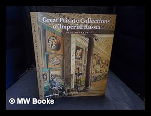 Seller image for Great private collections of Imperial Russia / Mikhail Piotrovsky and Oleg Neverov for sale by MW Books Ltd.