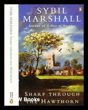 Immagine del venditore per Sharp through the hawthorn / Sybil Marshall venduto da MW Books Ltd.