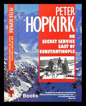 Seller image for On secret service east of Constantinople : the plot to bring down the British Empire / Peter Hopkirk for sale by MW Books Ltd.