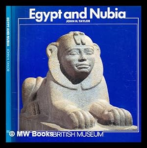 Seller image for Egypt and Nubia / John H. Taylor for sale by MW Books Ltd.