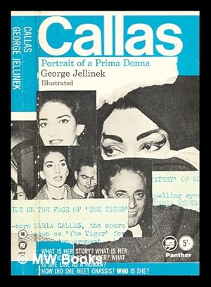 Imagen del vendedor de Callas : portrait of a prima donna / George Jellinek a la venta por MW Books Ltd.
