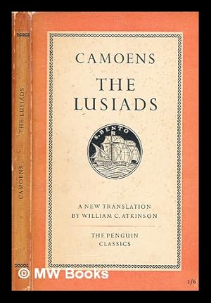 Seller image for The Lusiads / Luis Vaz de Camoens ; translated [from the Portuguese] by William C. Atkinson for sale by MW Books Ltd.