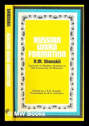 Immagine del venditore per Russian word formation / by N. M. Shanskii ; translated [from the Russian] by B. S. Johnson, edited by J. E. S. Cooper venduto da MW Books Ltd.