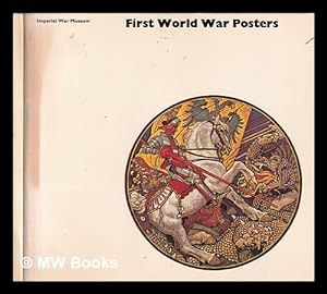Immagine del venditore per First World War posters / [by] Joseph Darracott and Belinda Loftus venduto da MW Books Ltd.