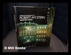 Seller image for Robert AM Stern : selected works for sale by MW Books Ltd.