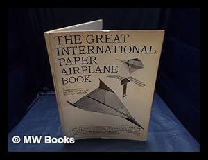 Imagen del vendedor de The great international paper airplane book / by Jerry Mander, George Dippel, and Howard Gossage a la venta por MW Books Ltd.