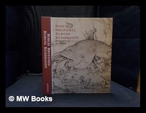 Seller image for Bosch, Brueghel, Rubens, Rembrandt: masterpieces of the Albertina / edited by Klaus Albrecht Schrder and Christof Metzger; with texts by Marian Bisanz-Prakken for sale by MW Books Ltd.