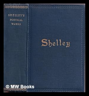 Image du vendeur pour The poems of Percy Bysshe Shelley : including materials never before printed in any edition of the poems / ed. with textual notes, by Thomas Hutchinson mis en vente par MW Books Ltd.