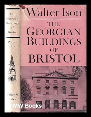 Seller image for The Georgian buildings of Bristol for sale by MW Books Ltd.