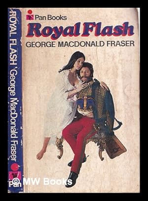 Seller image for Royal Flash : from the Flashman Papers 1842-43 and 1847-48 for sale by MW Books Ltd.