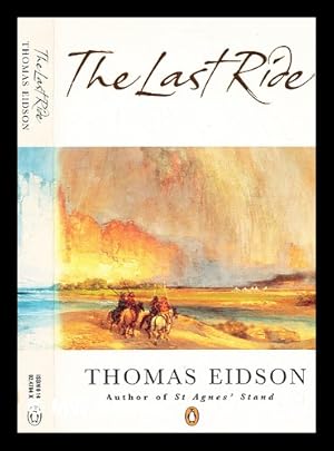 Seller image for The last ride / Thomas Eidson for sale by MW Books Ltd.