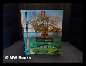 Immagine del venditore per Floods of fortune : ecology and economy along the Amazon venduto da MW Books Ltd.