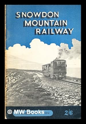 Seller image for The Snowdon Mountain Railway / [by] O.J. Morris for sale by MW Books Ltd.