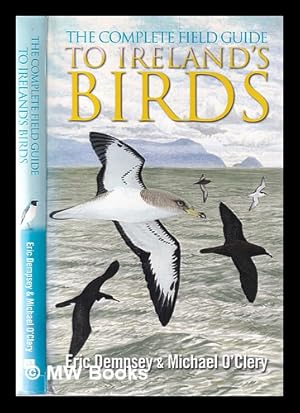 Seller image for The complete field guide to Ireland's birds / Eric Dempsey & Michael O'Clery for sale by MW Books Ltd.