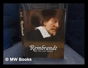 Bild des Verkufers fr Rembrandt : the late works zum Verkauf von MW Books Ltd.