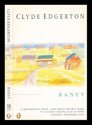 Imagen del vendedor de Raney : a novel / Clyde Edgerton a la venta por MW Books Ltd.