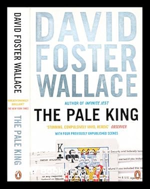 Imagen del vendedor de The pale king : an unfinished novel / by David Foster Wallace a la venta por MW Books Ltd.