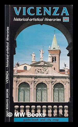 Image du vendeur pour Vicenza : historical-artistical itineraries : 78 colour photographs and six itinerary maps mis en vente par MW Books Ltd.