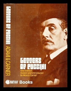 Image du vendeur pour Letters of Giacomo Puccini : mainly connected with the composition and production of his operas / edited by Giuseppe Adami ; translated [from the Italian] by Ena Makin mis en vente par MW Books Ltd.