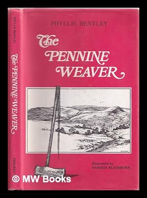 Seller image for The Pennine weaver : from the earliest times to the present day for sale by MW Books Ltd.