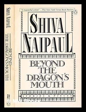 Seller image for Beyond the dragon's mouth : stories and pieces / by Shiva Naipaul for sale by MW Books Ltd.