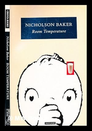 Seller image for Room temperature : a novel / Nicholson Baker for sale by MW Books Ltd.