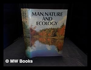 Imagen del vendedor de Man, nature and ecology. (Contributors: Keith Reid . J. A. Lauwerys . Joyce Joffe . Anthony Tucker.) a la venta por MW Books Ltd.