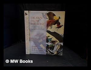 Immagine del venditore per Drawn from paradise : the discovery, art and natural history of the birds of paradise venduto da MW Books Ltd.
