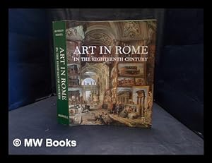 Immagine del venditore per Art in Rome in the eighteenth century venduto da MW Books Ltd.