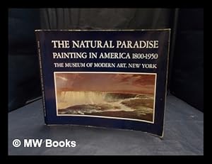Immagine del venditore per The Natural paradise : painting in America 1800-1950 venduto da MW Books Ltd.