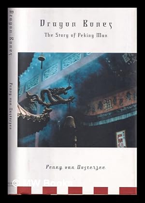 Imagen del vendedor de Dragon bones : the story of Peking Man a la venta por MW Books Ltd.
