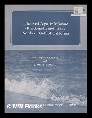 Seller image for The Red Alga Polysiphonia (Rohdomelaceae) in the Northern Gulf of California for sale by MW Books Ltd.