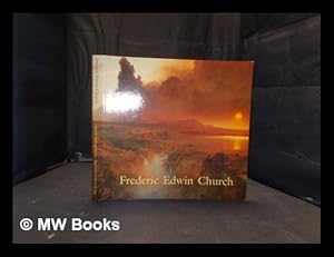 Seller image for The paintings of Frederic Edwin Church / Franklin Kelly, with Stephen Jay Gould, James Anthony Ryan, Debora Rindge for sale by MW Books Ltd.