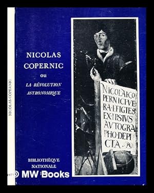 Image du vendeur pour Nicolas Copernic : ou, La rvolution astronomique mis en vente par MW Books Ltd.