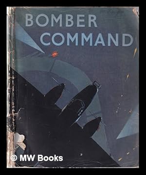 Seller image for Bomber Command: the Air Ministry account of Bomber Command's offensive against the Axis, September, 1939-July, 1941 for sale by MW Books Ltd.