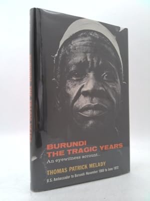 Bild des Verkufers fr Burundi: The tragic years zum Verkauf von ThriftBooksVintage