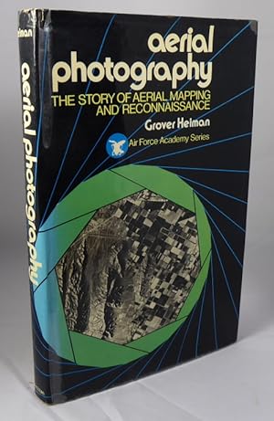 Image du vendeur pour Aerial Photography: the Story of Aerial Mapping and Reconnaisance mis en vente par Horsham Rare Books