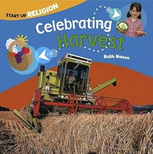 Bild des Verkufers fr Celebrating Harvest (Start-up Religion) zum Verkauf von WeBuyBooks