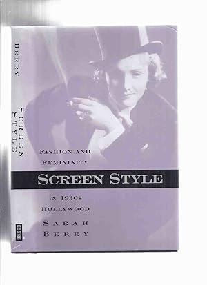 SCREEN STYLE: Fashion and Femininity in 1930s Hollywood -by Sarah Berry / University of Minnesota...