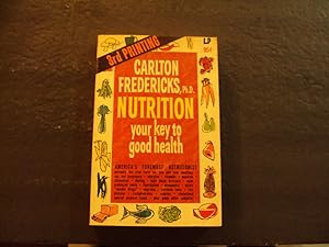 Nutrition: Your Key To Good Health pb Carlton Fredericks 3rd Print 1/65