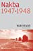 Bild des Verkufers fr Nakba 1947-1948 [FRENCH LANGUAGE - Soft Cover ] zum Verkauf von booksXpress