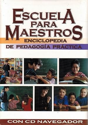 Escuela para maestros. Enciclopedia de pedagogía práctica. Incluye CD complementario.