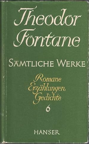 Imagen del vendedor de Theodor Fontane. Smtliche Werke 6. Romane, Erzhlungen, Gedichte. a la venta por La Librera, Iberoamerikan. Buchhandlung