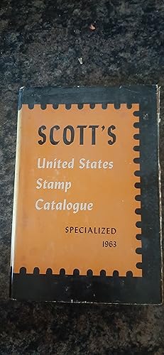 Seller image for Scott's United States Stamp Catalogue Specialized 1963 for sale by Darby Jones