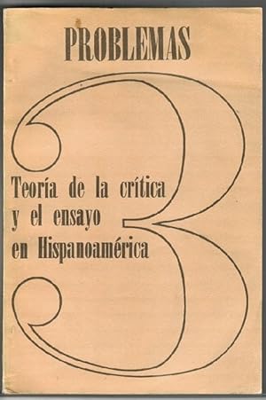 Seller image for Teora de la crtica y el ensayo en Hispanoamrica. Serie Problemas, 3. Colectivo de autores. [RAREZA!] for sale by La Librera, Iberoamerikan. Buchhandlung