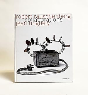 Seller image for Robert Rauschenberg & Jean Tinguely: Collaborations for sale by Exquisite Corpse Booksellers