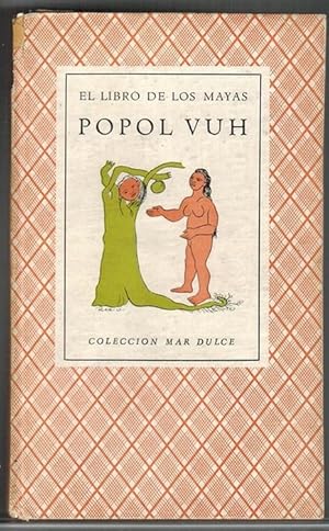 Seller image for Libro de los mayas, El: Popol Vuh o El libro del consejo. Noticia preliminar de Luis M. Baudizzone. Coleccin Mar Dulce. for sale by La Librera, Iberoamerikan. Buchhandlung