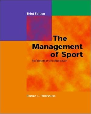 Seller image for The Management of Sport: Its Foundation and Application for sale by WeBuyBooks